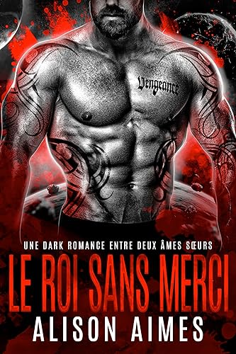 Le Roi Sans Merci : Une Dark Romance entre Deux Âmes Sœurs (Les Impitoyables Seigneurs de Guerre t. 1)