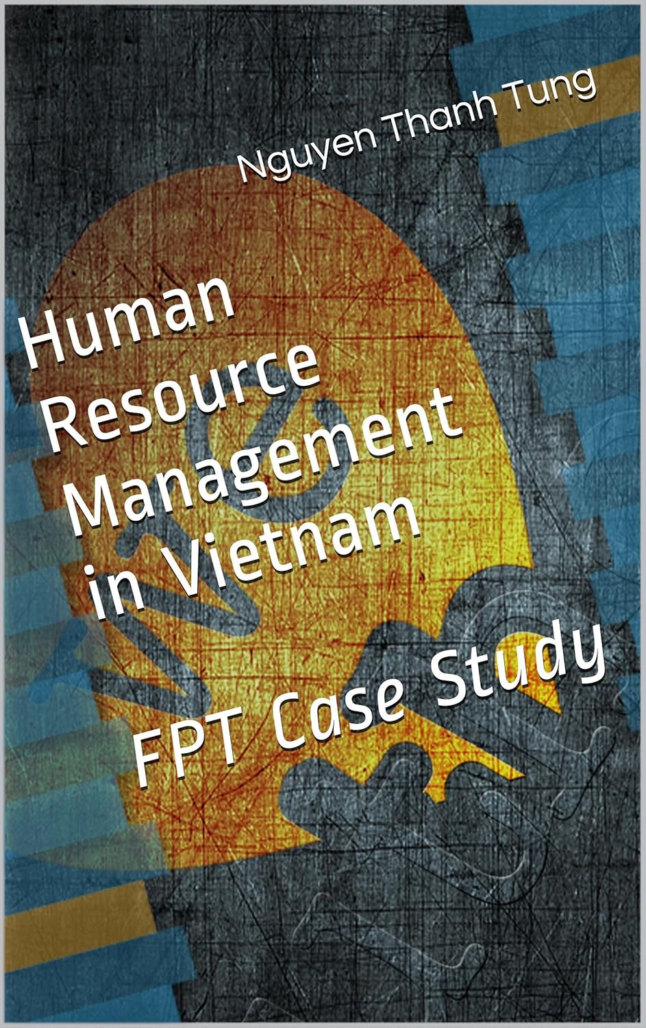 Amazon Human Resource Management in Vietnam FPT Case Study (English