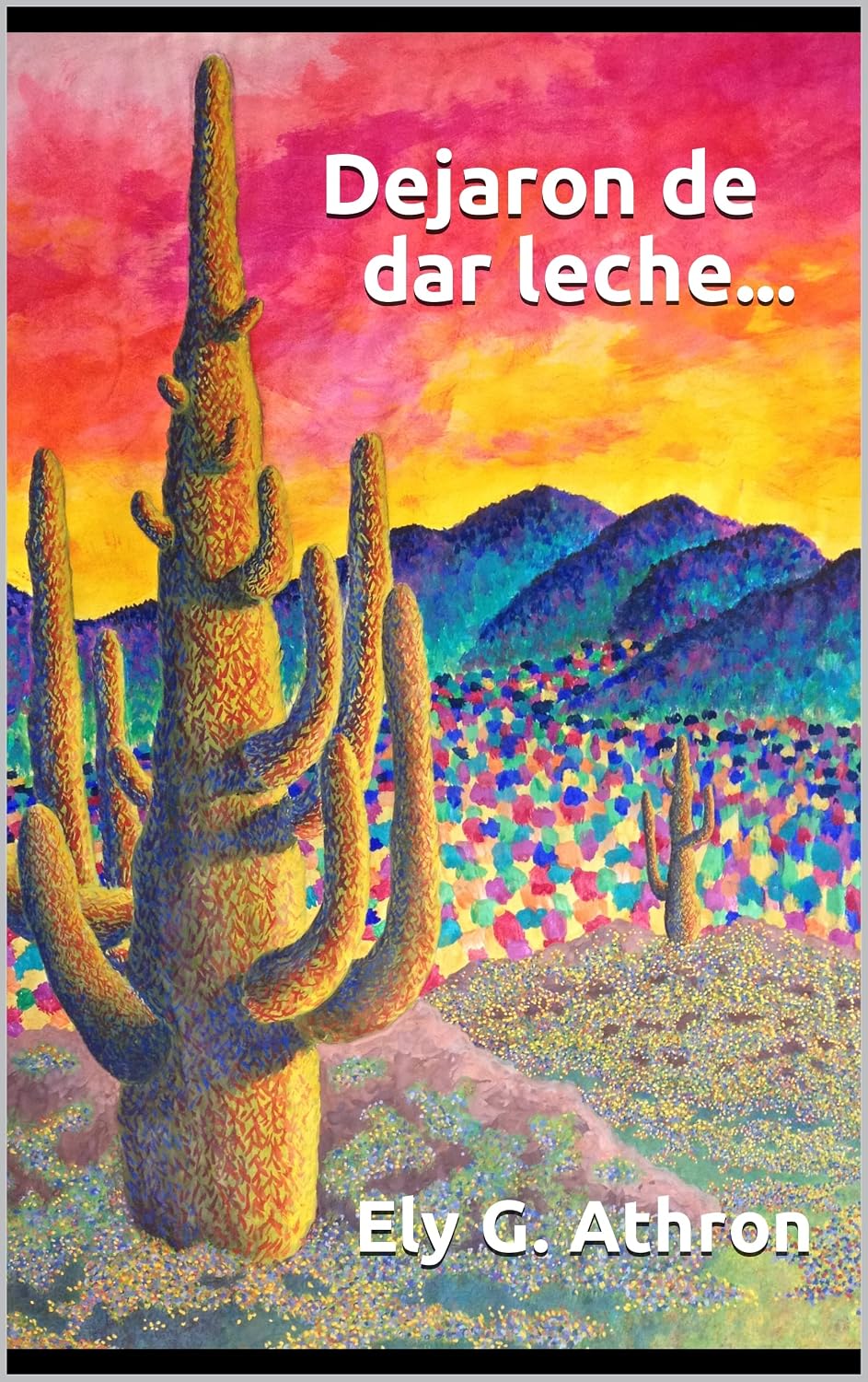 Dejaron de dar leche... (Spanish Edition)