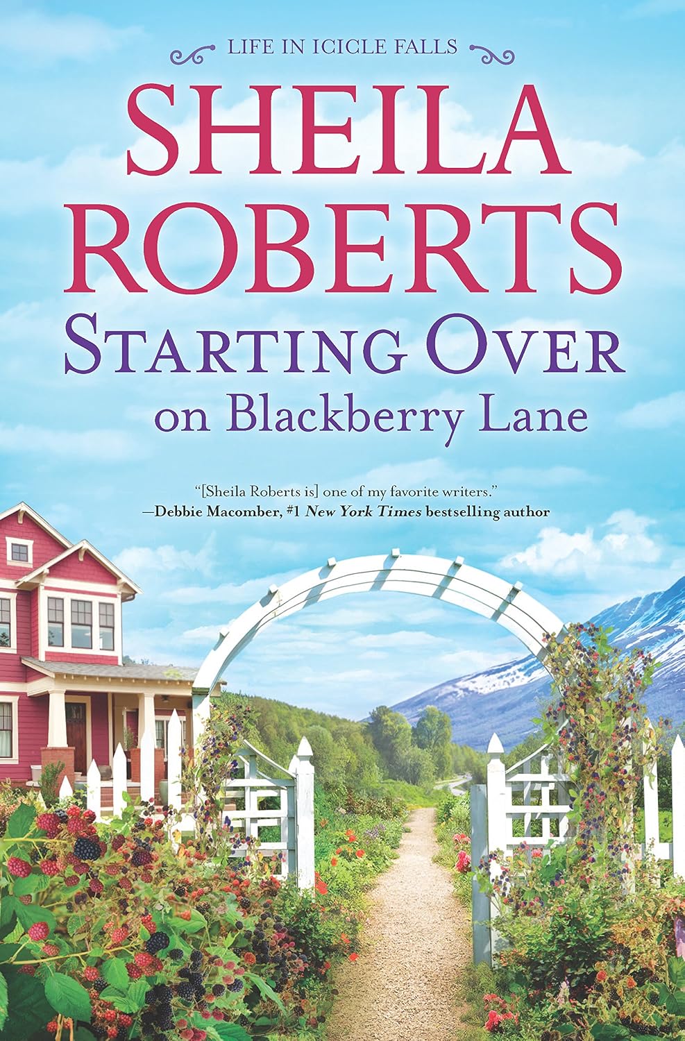 Starting Over on Blackberry Lane (Life in Icicle Falls, 10): Roberts, Sheila: 9780778330592 ...