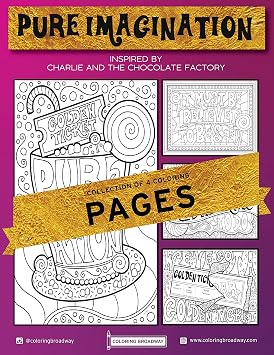 Coloring Broadway - Charlie and The Chocolate Factory Inspired Coloring Pages Set of 4 Pure Imagination Collection, Broadway Musical Merchandise, Ideal Gift for a Broadway Theater Lover