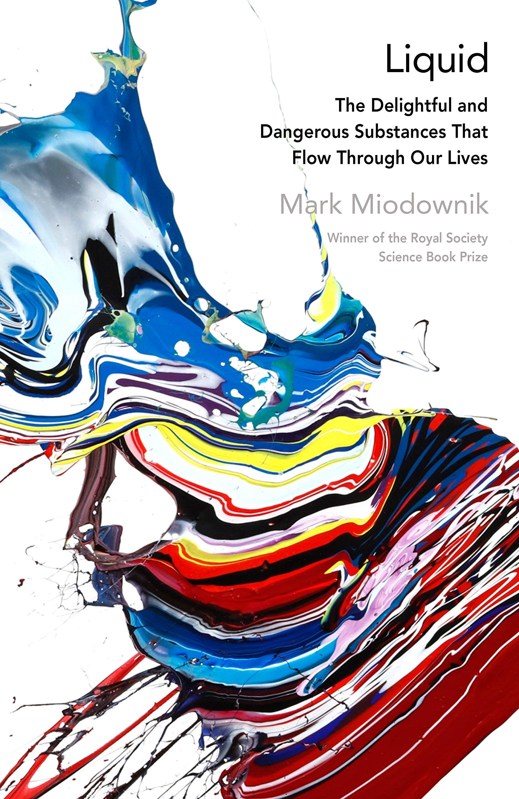 PENGUIN Liquid: The Delightful and Dangerous Substances That Flow Through Our Lives