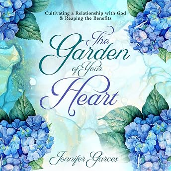 The Garden of Your Heart Audiobook by Jennifer Garces episode artwork
