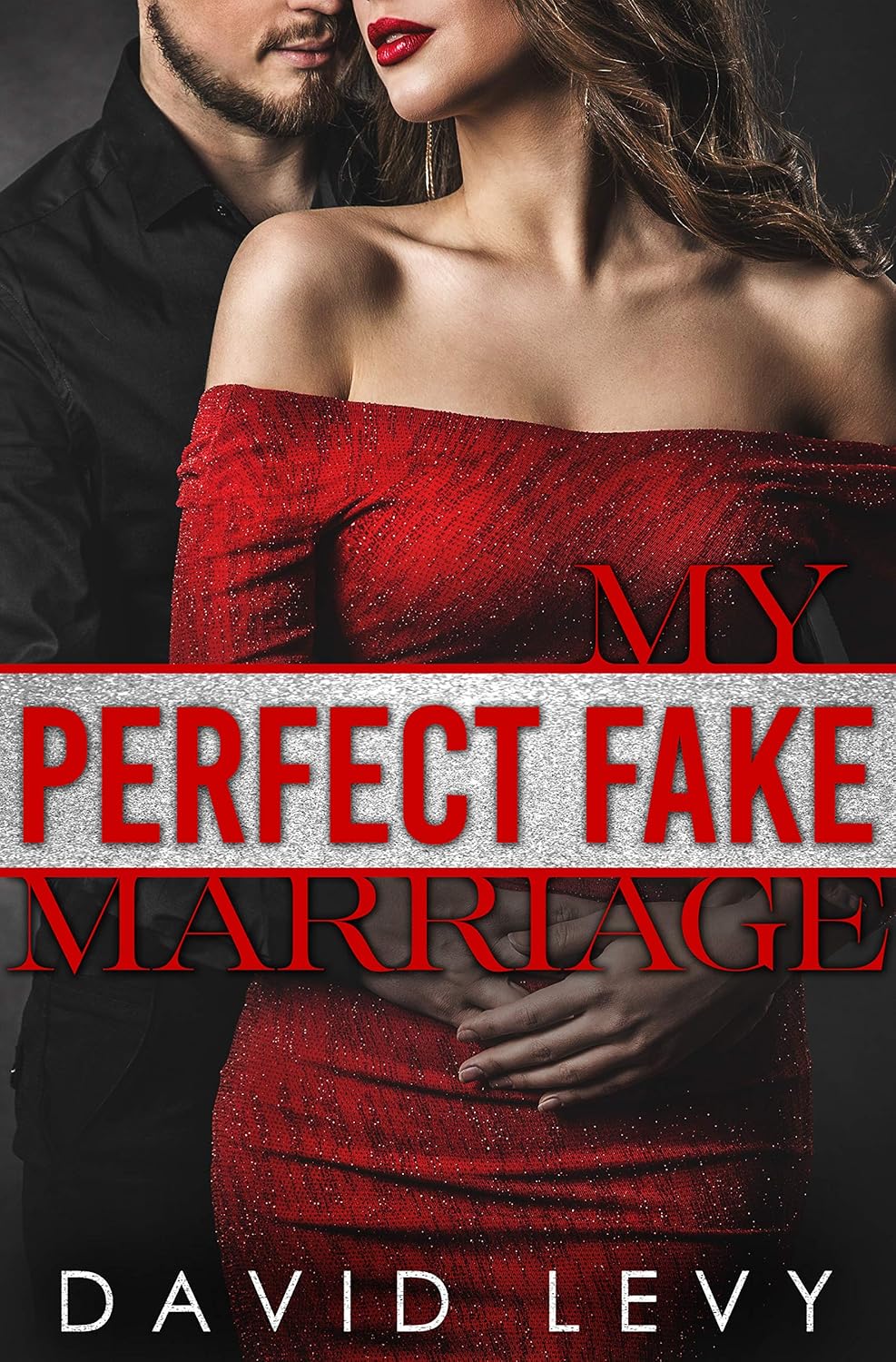 My Perfect Fake Marriage A Fake Marriage Romance