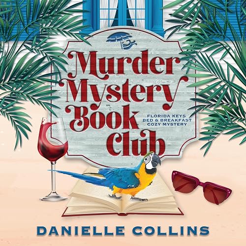 Murder Mystery Book Club: Florida Keys Bed &amp; Breakfast Cozy Mystery, Book 1