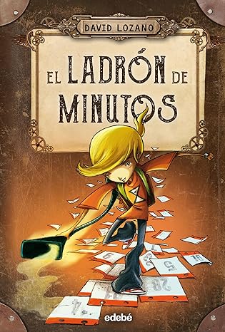 EL LADRÓN DE MINUTOS (MI BIBLIOTECA)