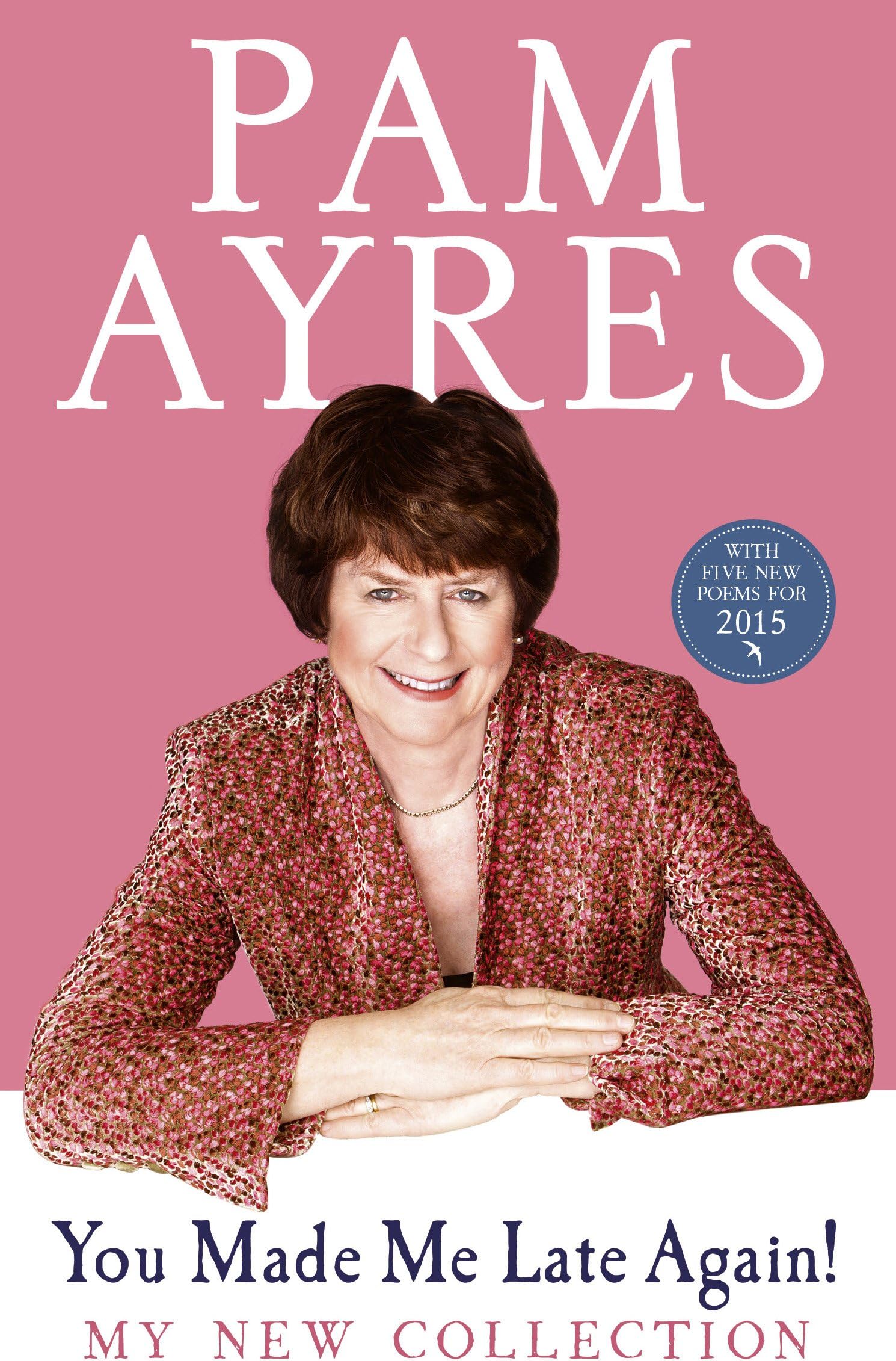 You Made Me Late Again!: My New Collection