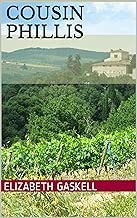 Cousin Phillis & Cranford: Two Classic Gaskell Novels - coolthings.us