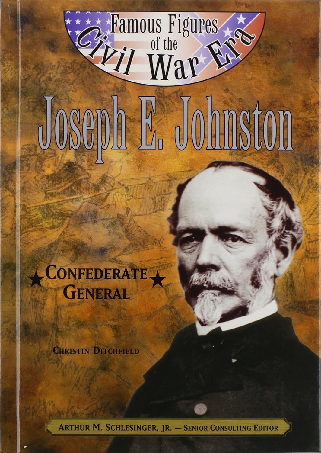 Joseph E. Johnston Confederate General (Famous Figures of the Civil