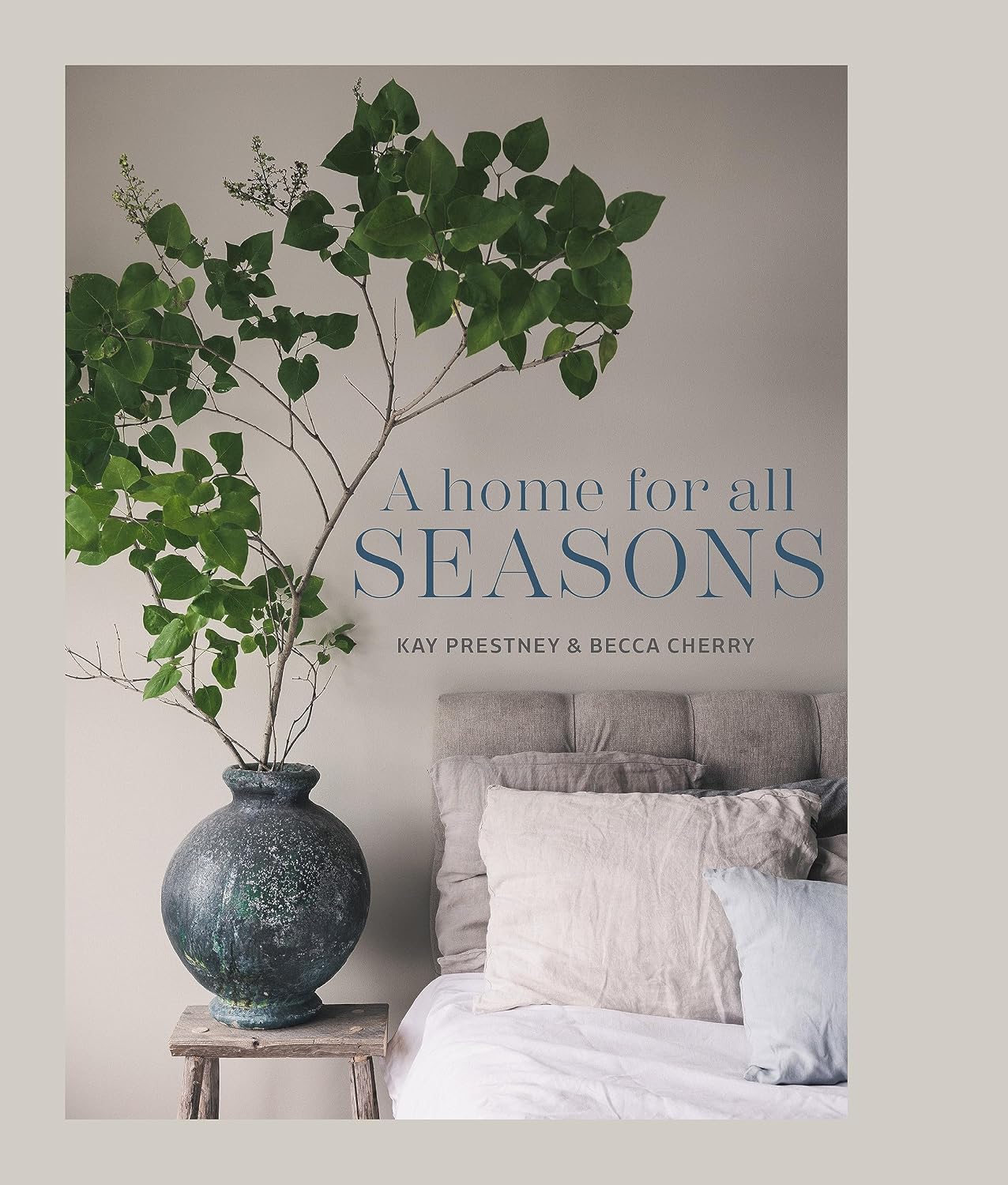 A Home for All Seasons: Amazon.co.uk: Prestney, Kay, Cherry, Becca ...