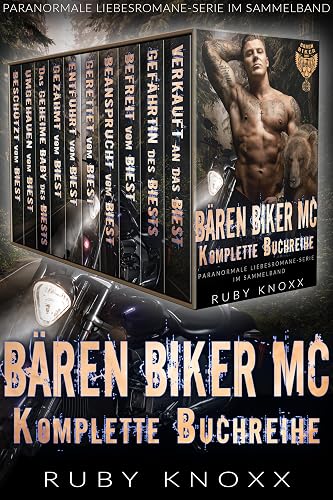 Bären Biker MC Komplette Buchreihe: Paranormale Liebesromane-Serie im Sammelband