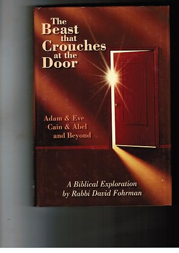 The Beast That Crouches at the Door: Adam &amp; Eve, Cain &amp; Abel, and Beyond