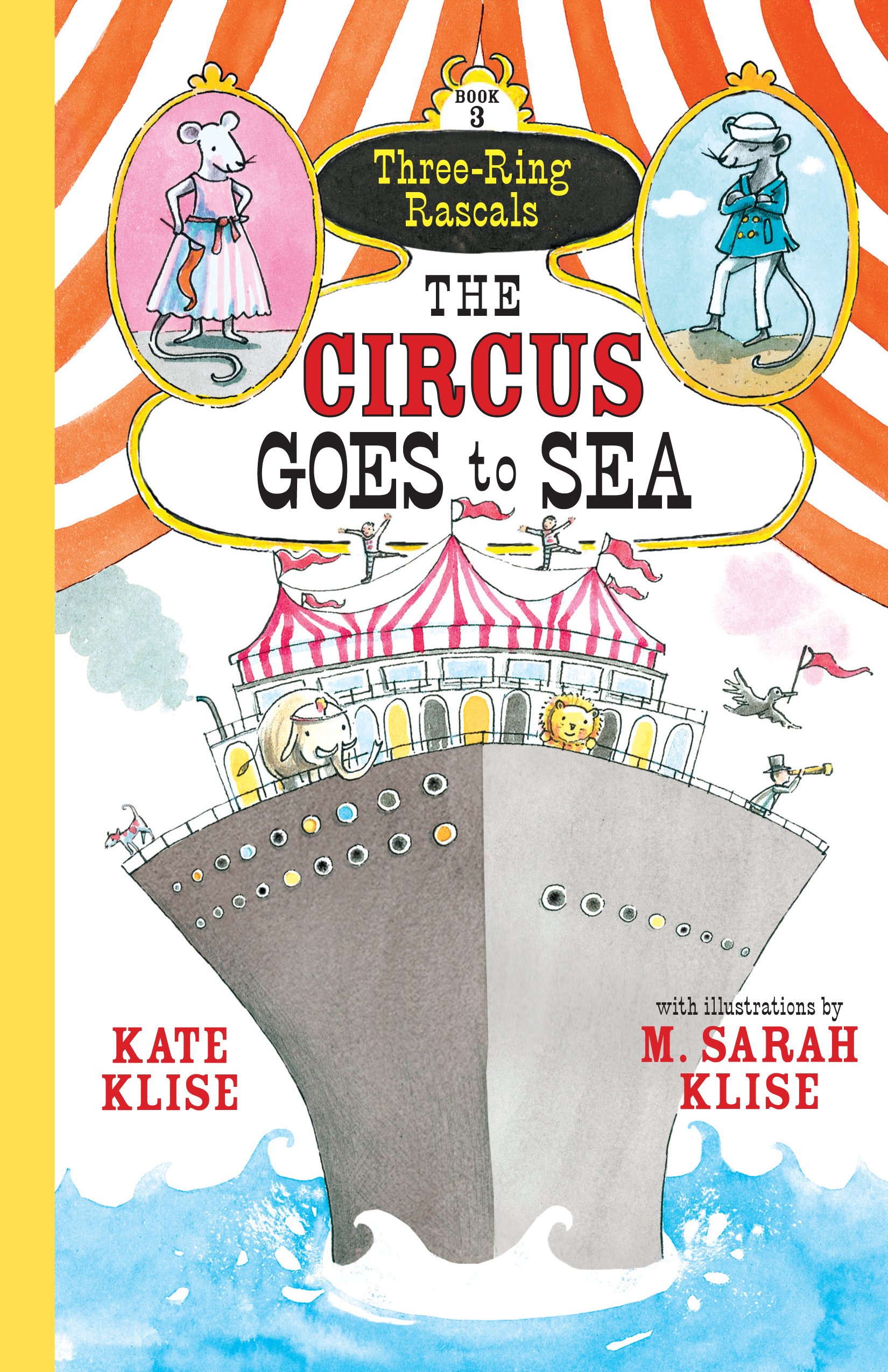 The Circus Goes To Sea: 3 (Three-Ring Rascals)