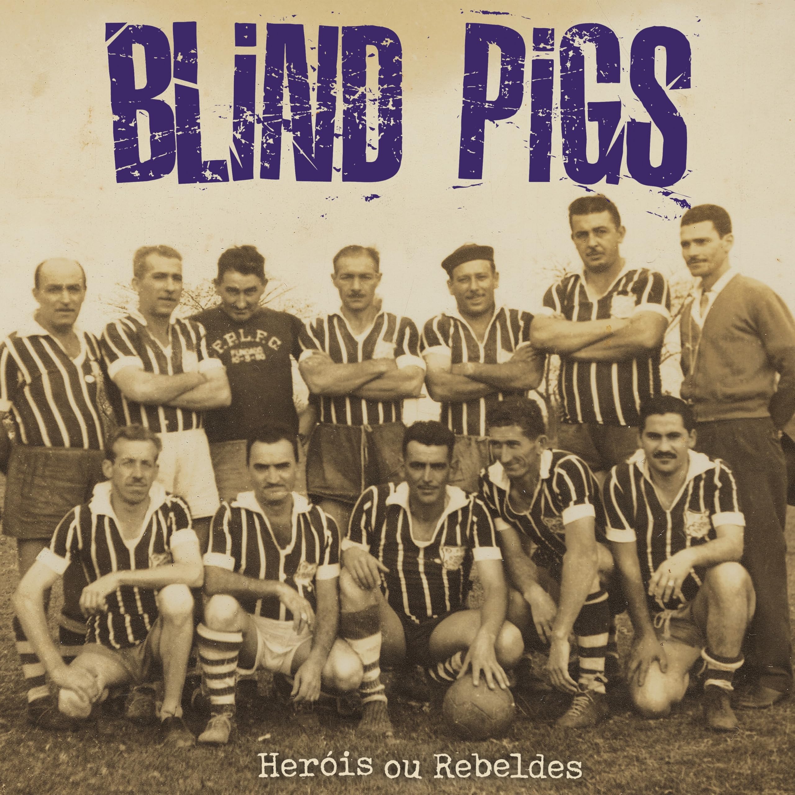 Blind Pigs Heróis Ou Rebeldes – Heróis Ou Rebeldes (Mardi Gras MarbleColoured Vinyl)
