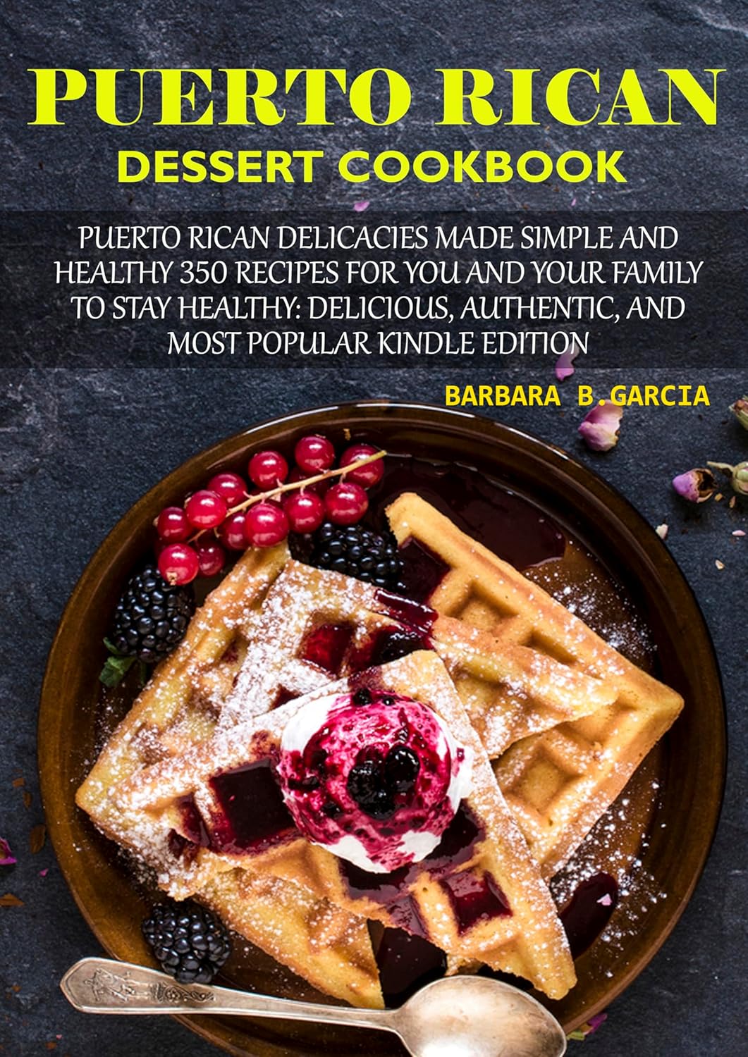 Puerto Rican Dessert CookBook Puerto Rican delicacies made