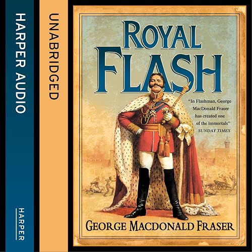 Royal Flash: The Flashman Papers, Book 2