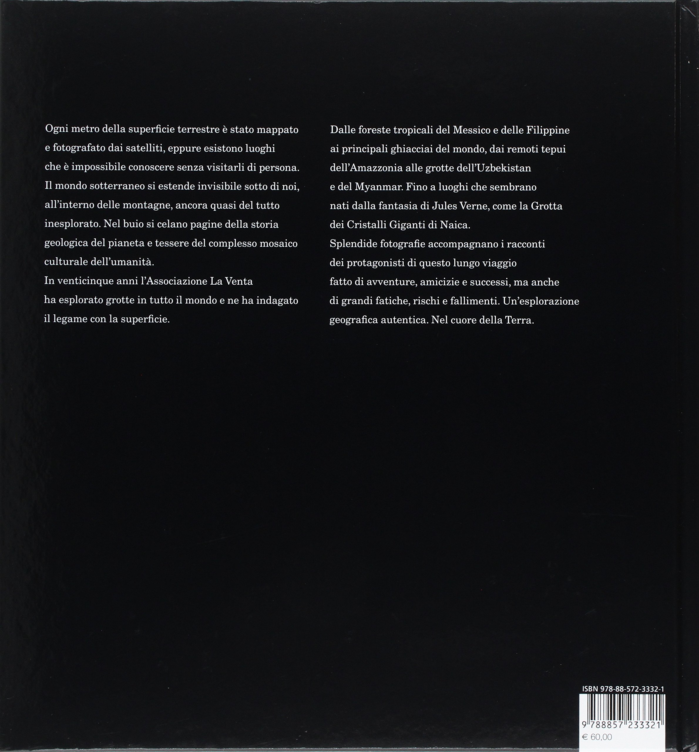 Nel cuore della terra. La Venta. 25 anni di esplorazione. Ediz. italiana e inglese