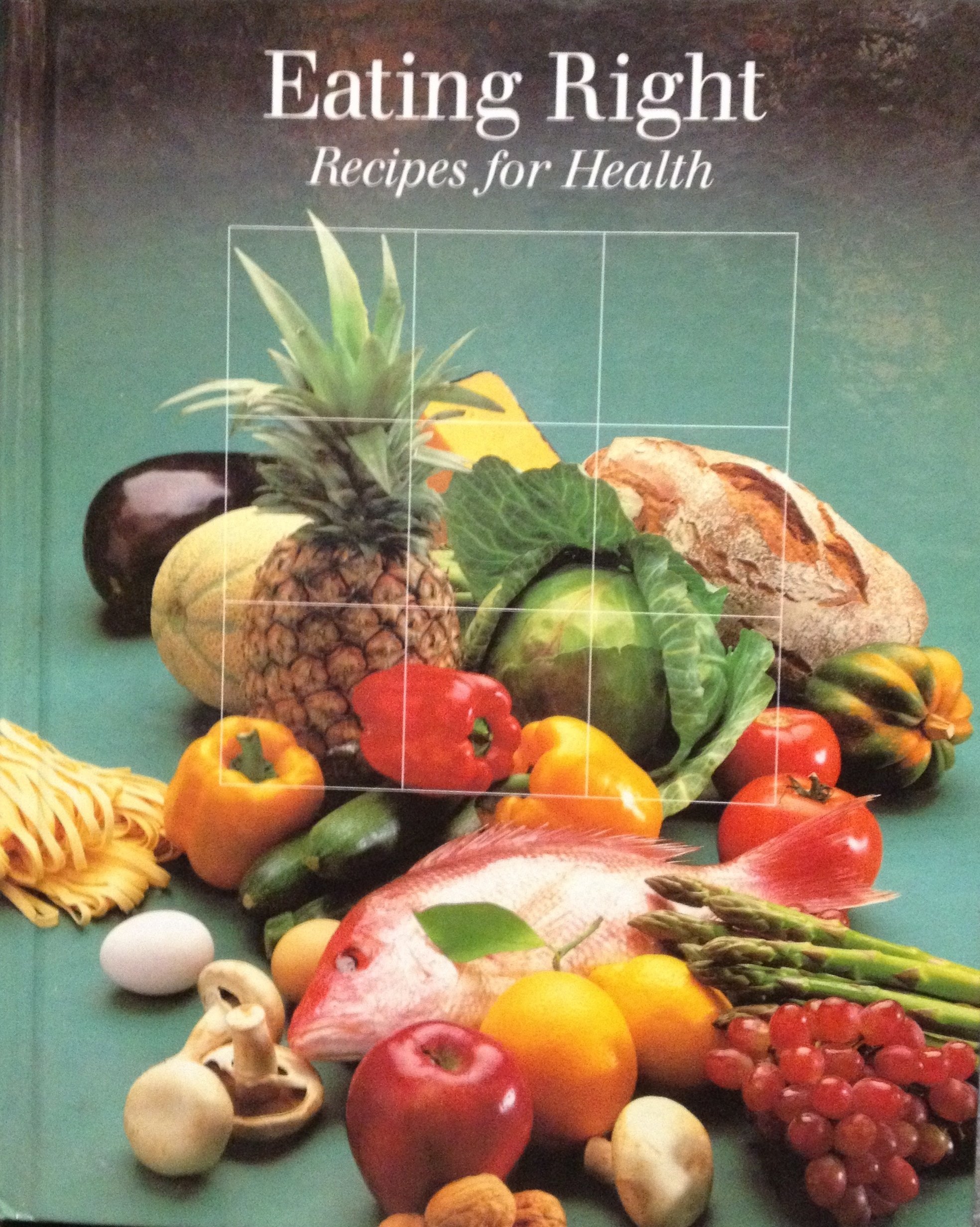 Eating Right: Recipes for Health (Time-Life Fitness Program Series) Grandjean, Ann and Winick, Myron