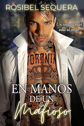 En manos de un mafioso Un romance del odio al amor (Dinastía criminal n 1) (Spanish Edition)