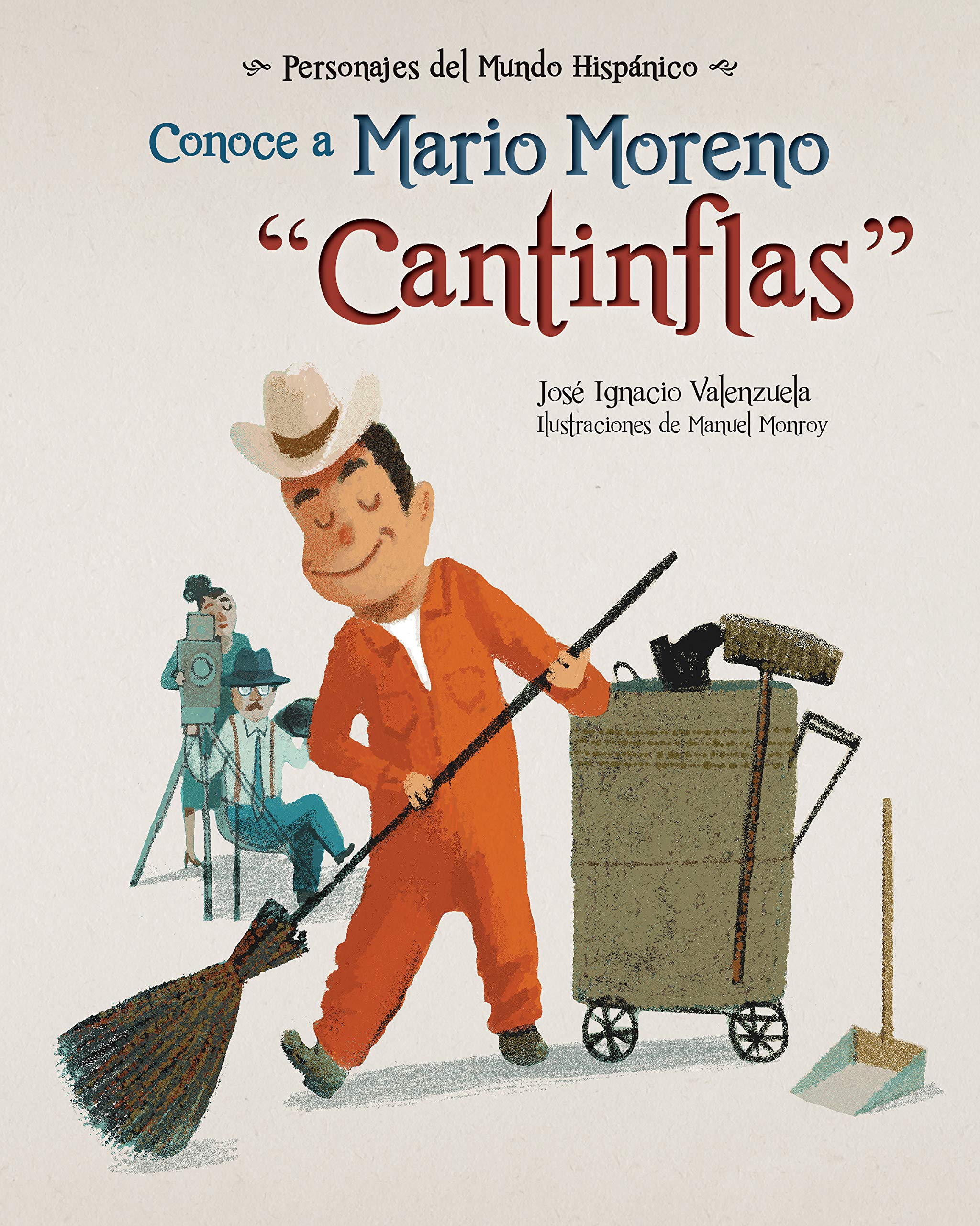 Conoce a Mario Moreno "Cantinflas" (Personajes del Mundo Hispanico / Historical Figures of the Hispanic World) (Spanish Edition)