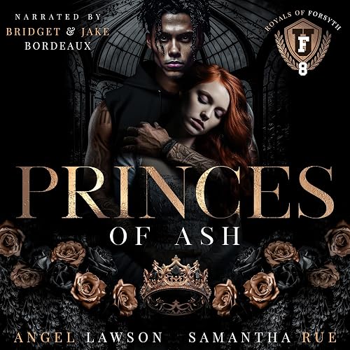 Princes of Ash: Royals of Forsyth University, Book 8
