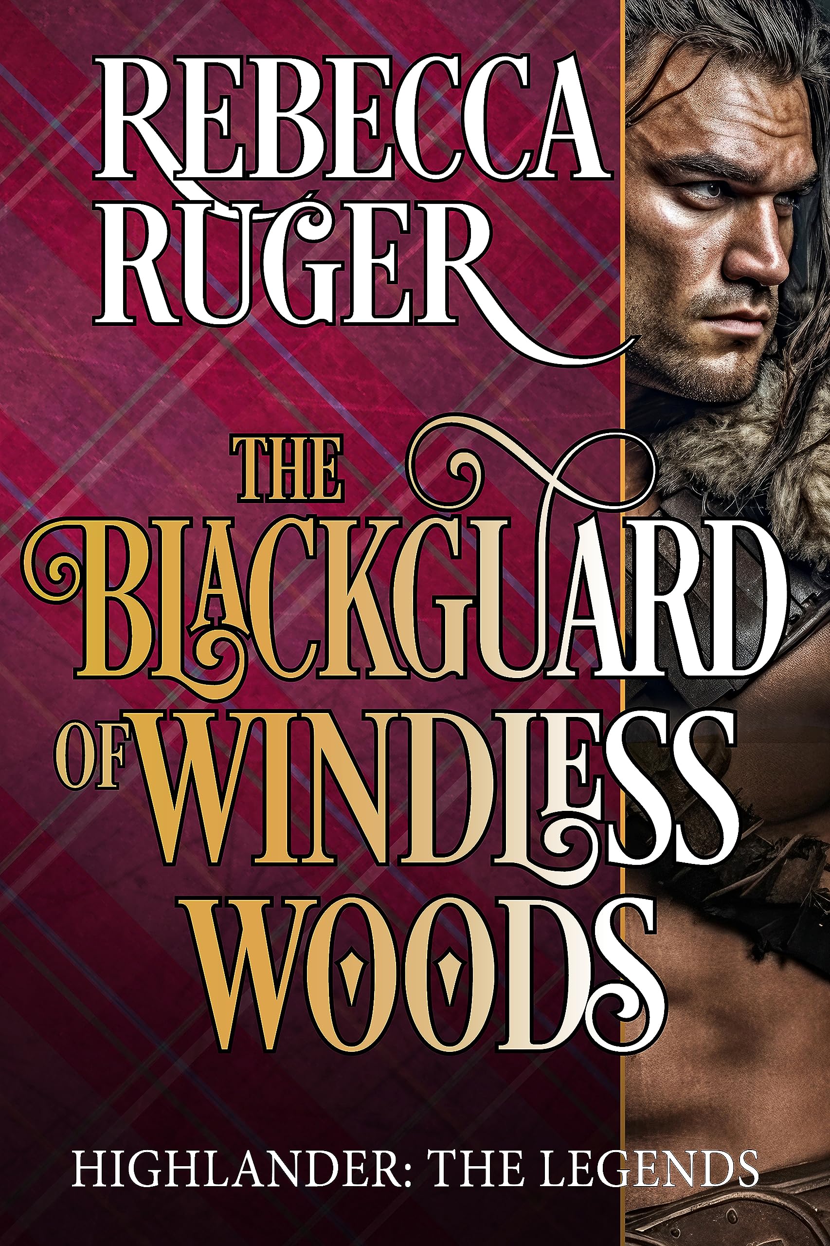 The Blackguard of Windless Woods (Highlander: The Legends Book 5)