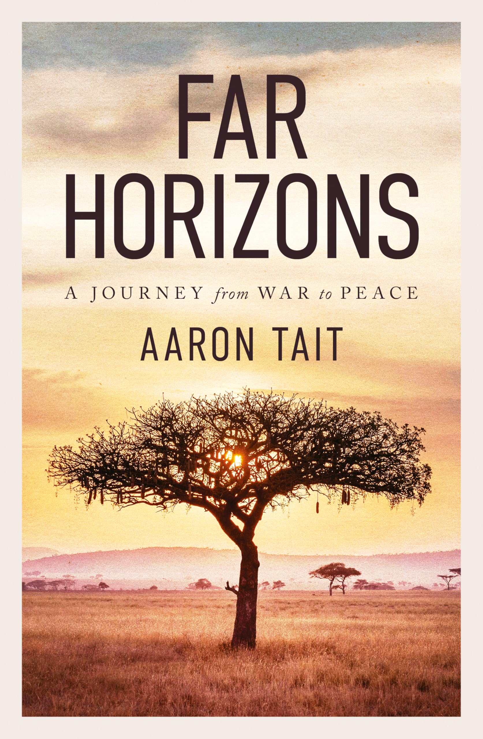 Far Horizons: A Journey from War to Peace