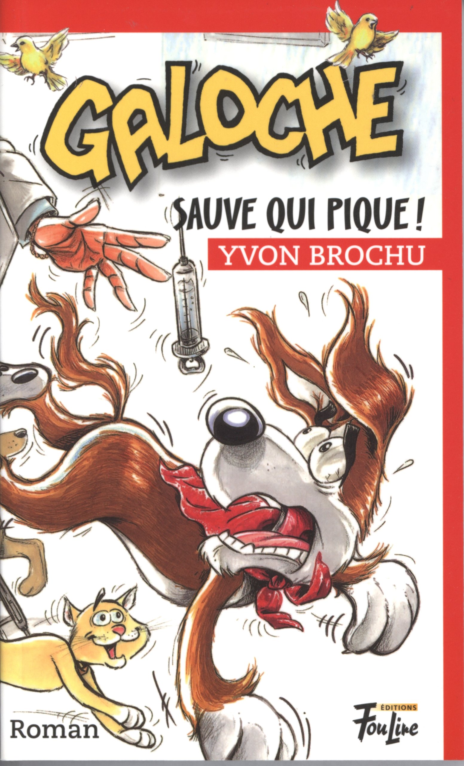Galoche sauve qui pique! 08 [Paperback] Brochu, Yvon