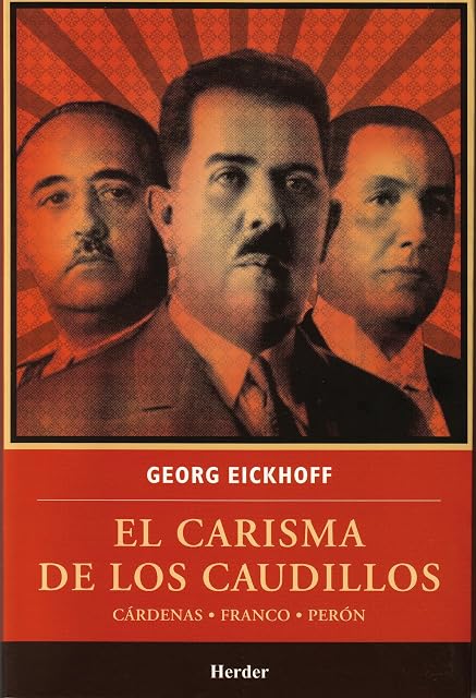 Portada de El Carisma de los Caudillos: Cardenas Franco Peron