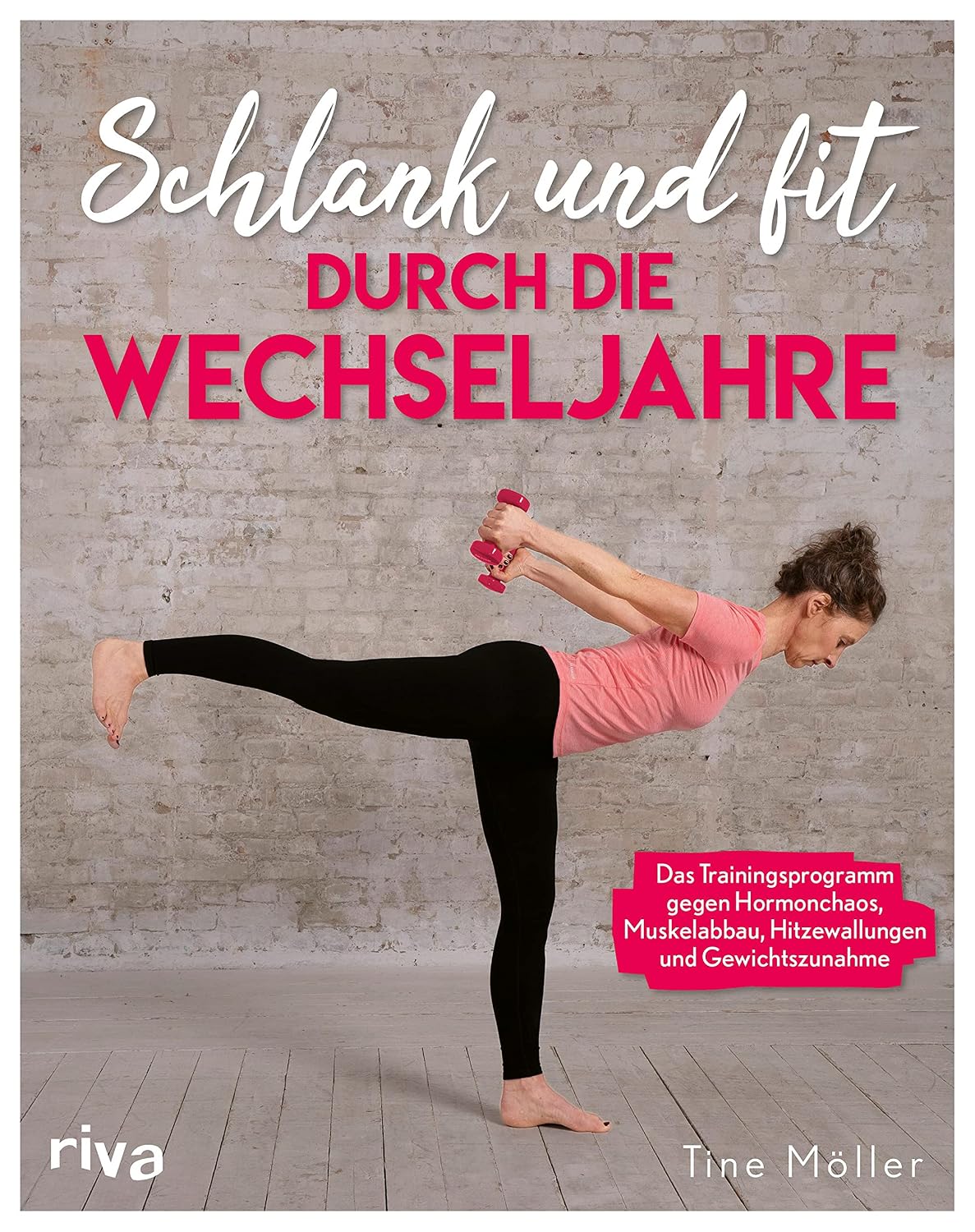 Schlank und fit durch die Wechseljahre: Das Trainingsprogramm gegen Hormonchaos, Muskelabbau, Hitzewallungen und Gewichtszunahme (German Edition)