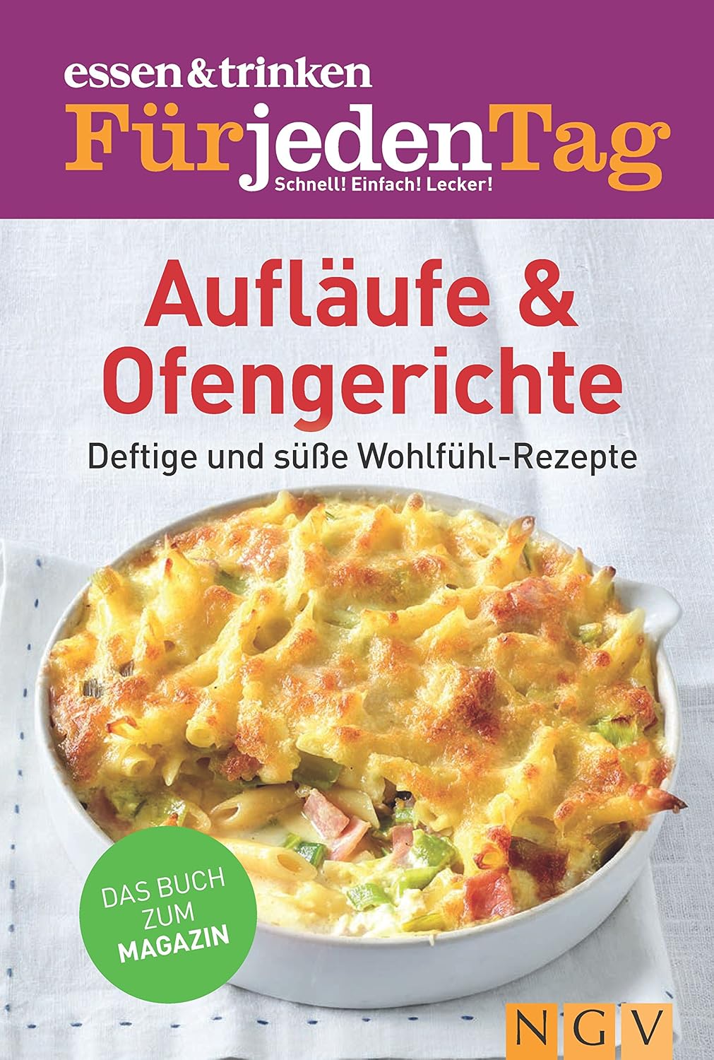 ESSEN & TRINKEN FÜR JEDEN TAG Aufläufe & Ofengerichte Deftige & süße WohlfühlRezepte eBook ESSEN & TRINKEN FÜR JEDEN TAG Aufläufe & Ofengerichte Deftige & süße WohlfühlRezepte eBook