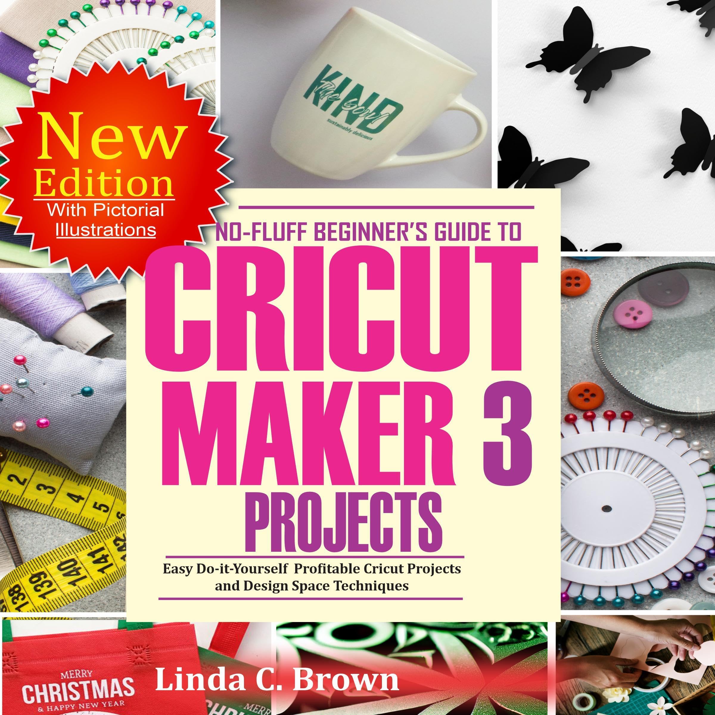 2024-2025 No-Fluff Beginners Guide to Cricut Maker 3 Projects
