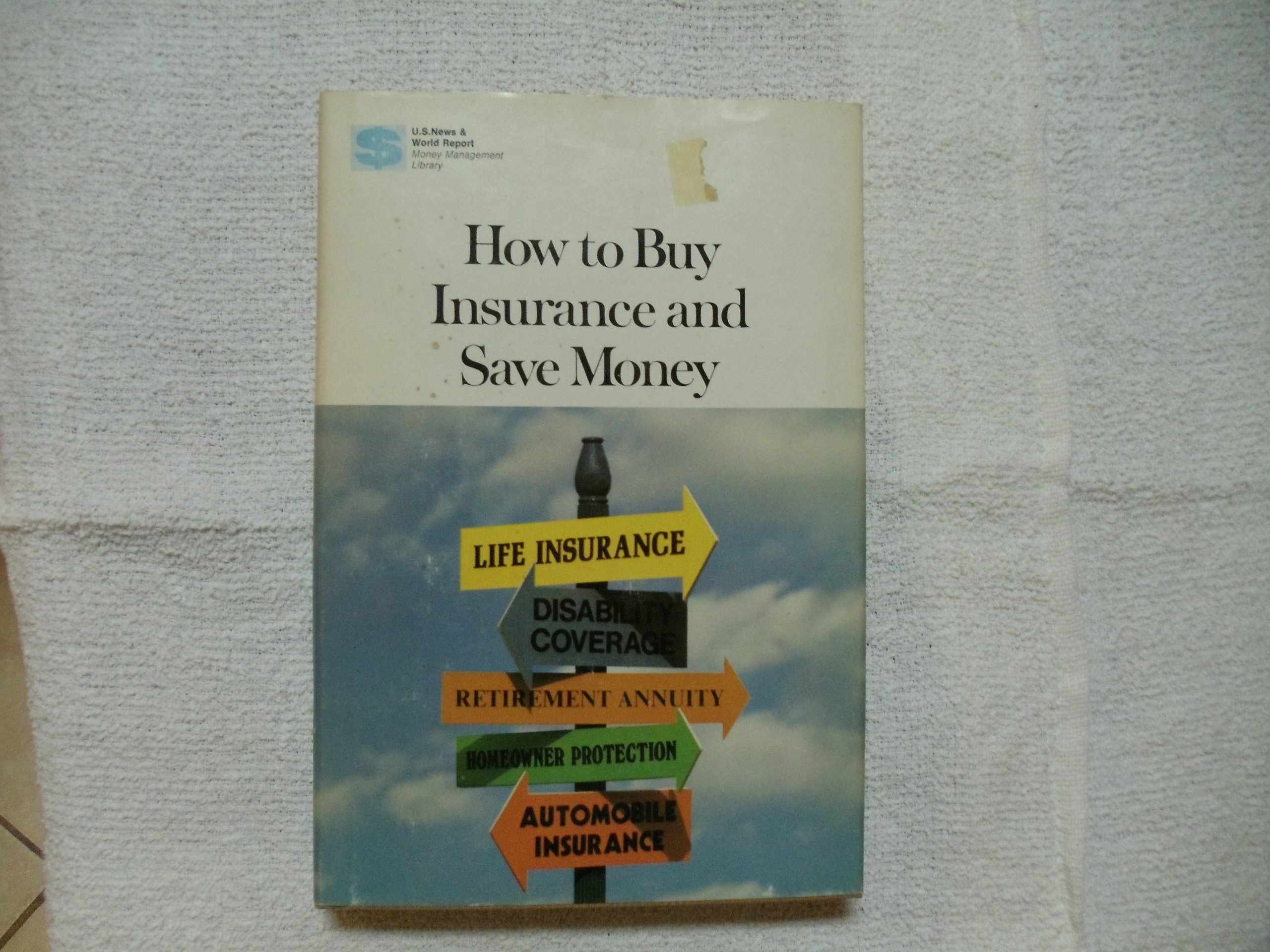 Cover of How to Buy Insurance and Save Money