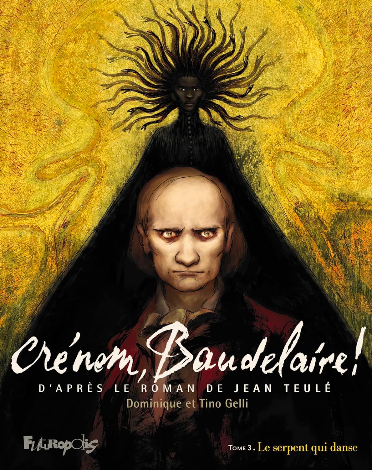 Crénom, Baudelaire ! - Tome 03 - Serpent qui danse (2025)