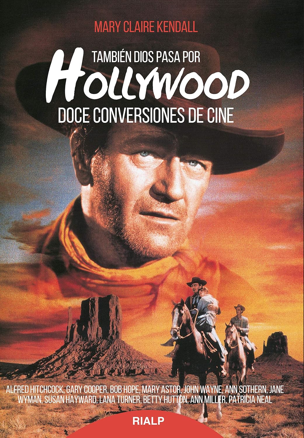 También Dios pasa por Hollywood: Doce conversiones de cine (Biografías y Testimonios) (Spanish Edition)