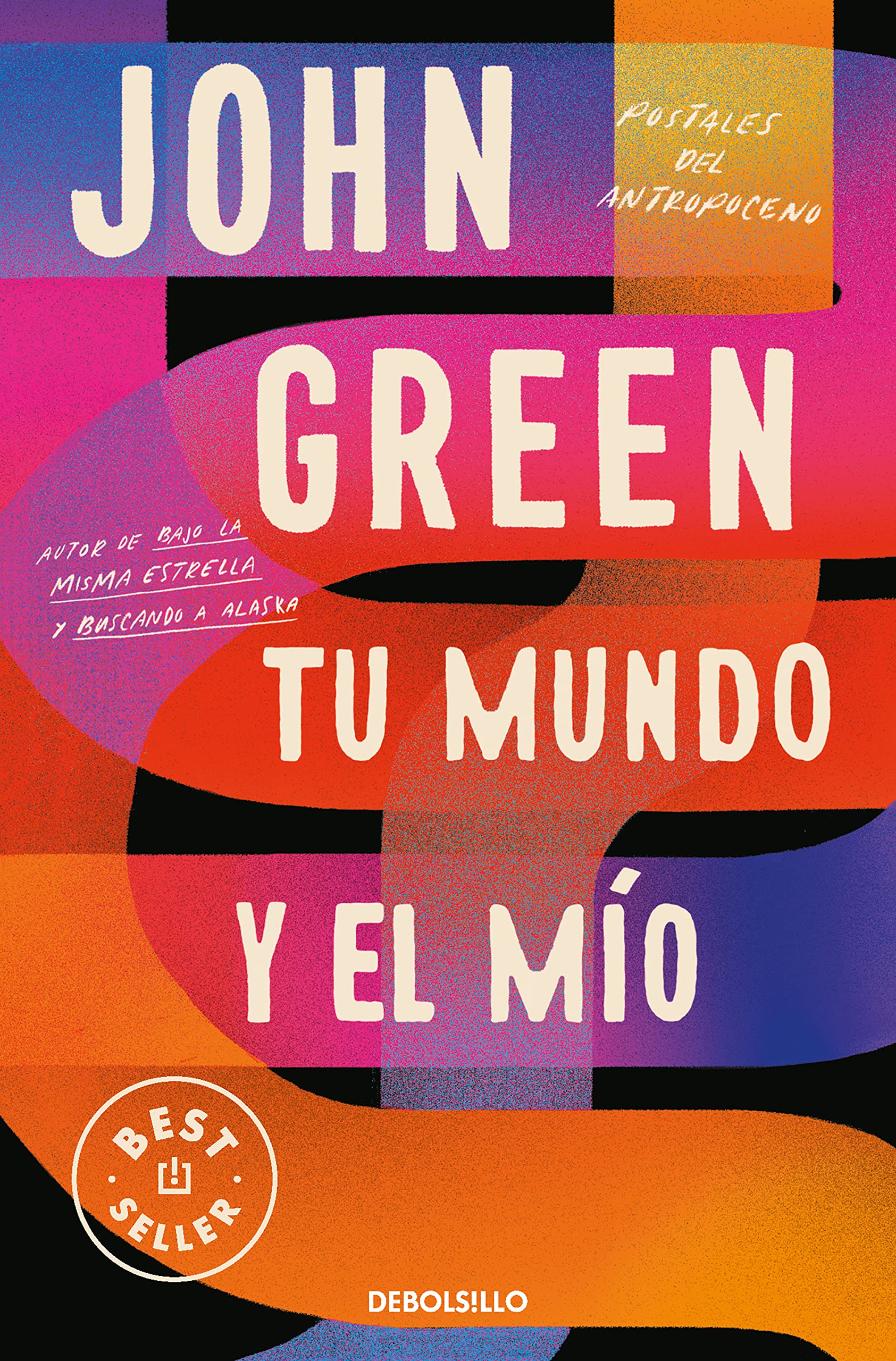 Tu mundo y el mío: Postales del Antropoceno (Best Seller)