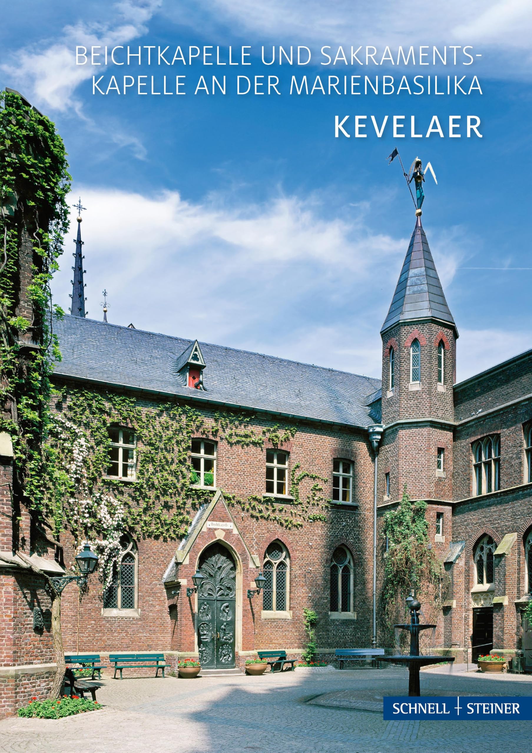 Kevelaer: Die Beicht- und Sakramentskapelle an der Marienbasilika (Kleine Kunstführer / Kleine Kunstführer / Kirchen u. Klöster)
