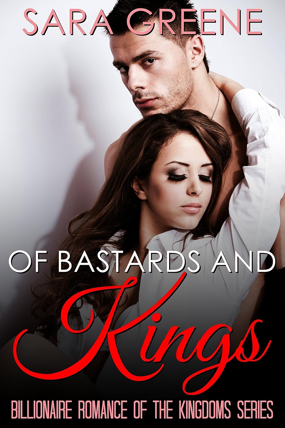 Of Bastards and Kings (The Sheikh's London Love Child Book 2) Billionaire Romance