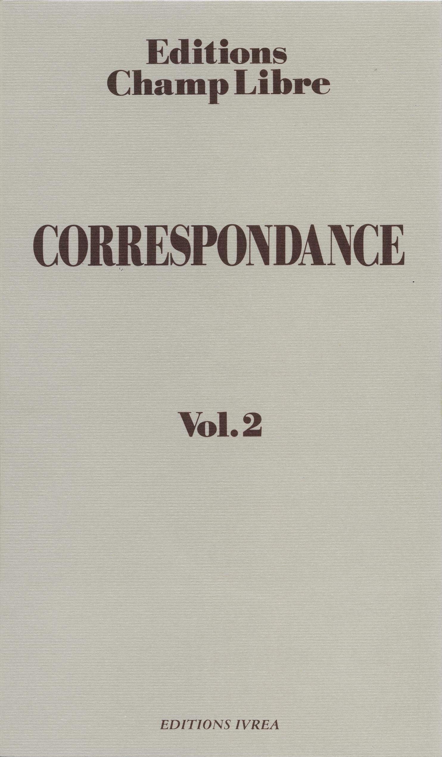 Correspondance de Champ Libre T. 2: Volume 2