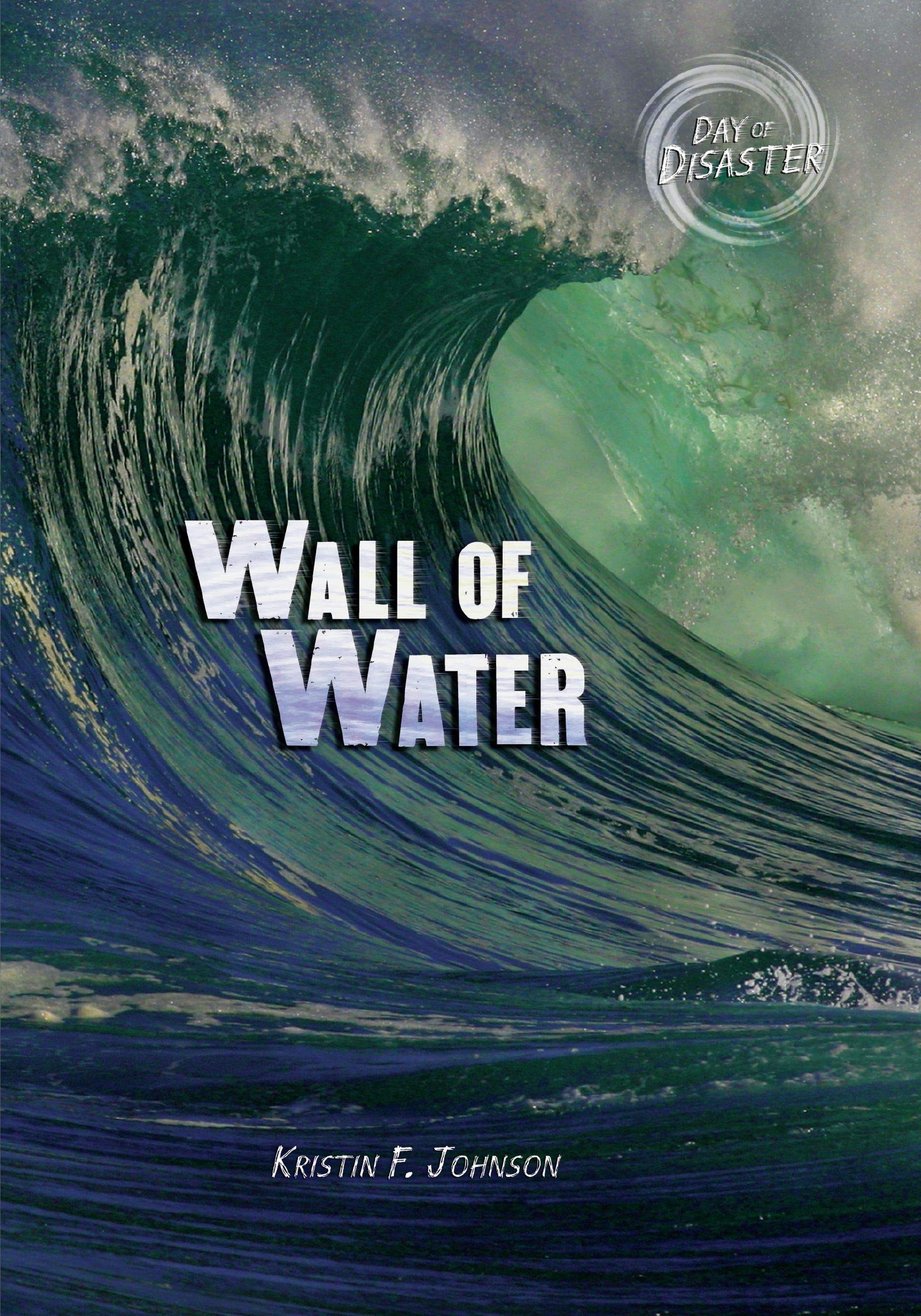 Wall of Water (Day of Disaster)