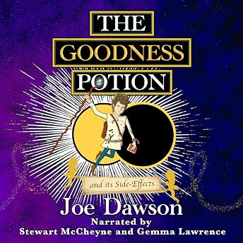 The Goodness Potion and Its Side-Effects Audiobook by Joe Dawson episode artwork