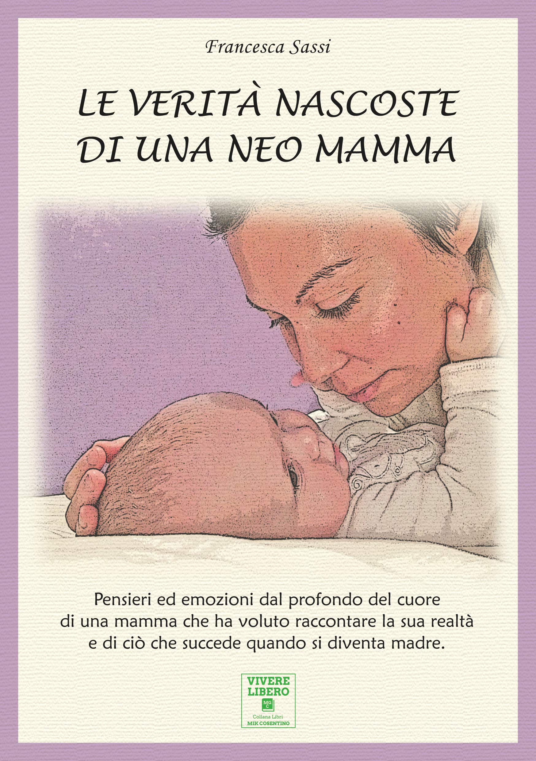 Buy Le Verit Nascoste Di Una Neo Mamma Pensieri Ed Emozioni Dal 