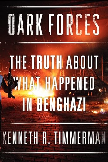Dark Forces: The Truth About What Happened in Benghazi