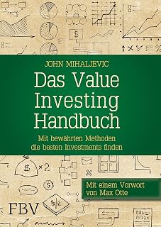 Das Value-Investing-Handbuch: Mit bewährten Methoden die besten Investments finden (German Edition)