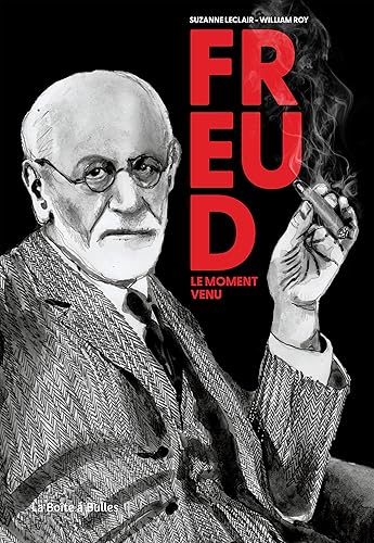 Freud, le moment venu (French Edition)