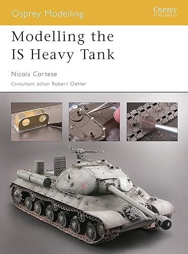 Modelling the IS Heavy Tank: 9 (Osprey Modelling)