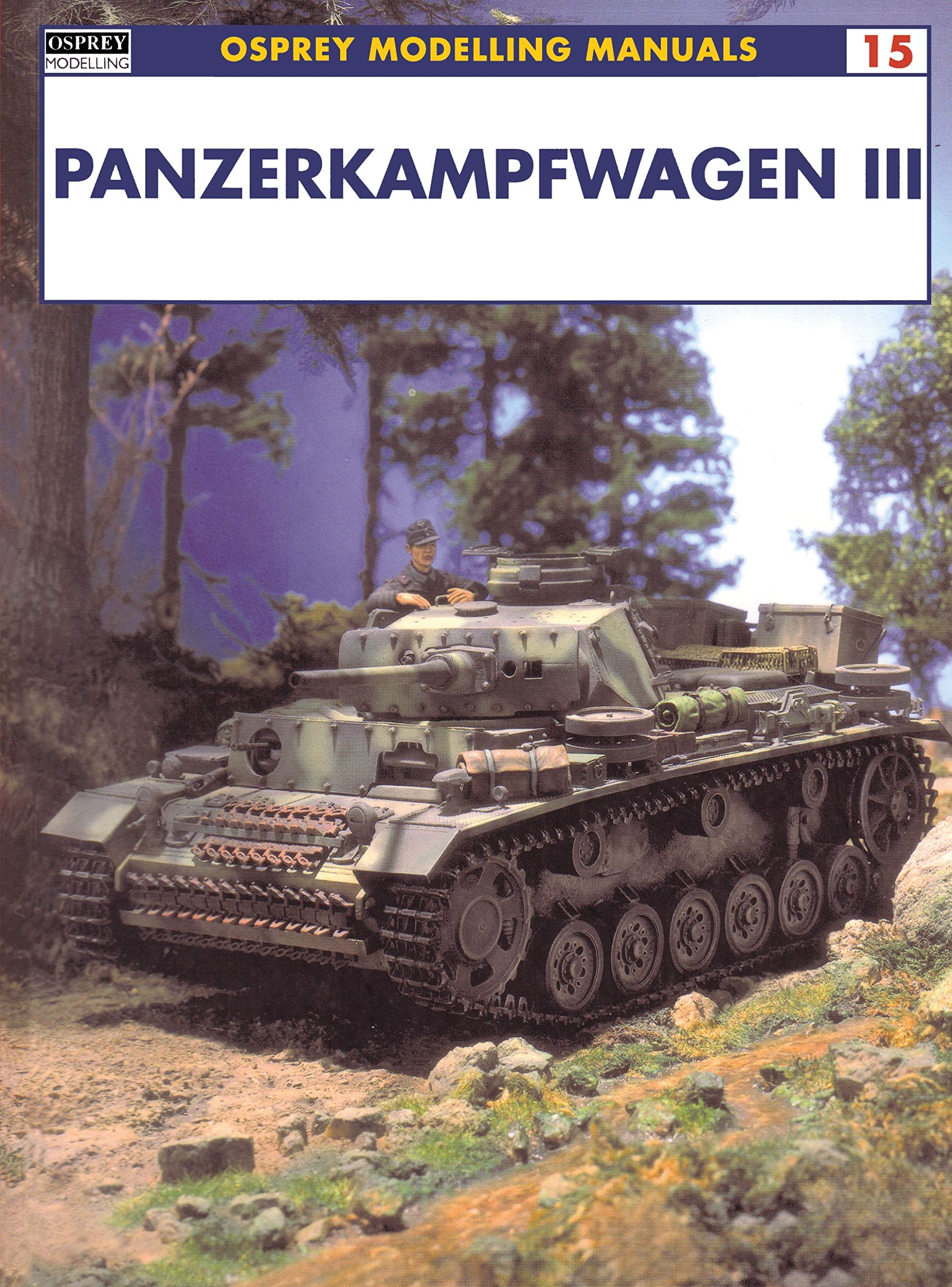 Panzerkampfwagen III (Modelling Manuals 15)