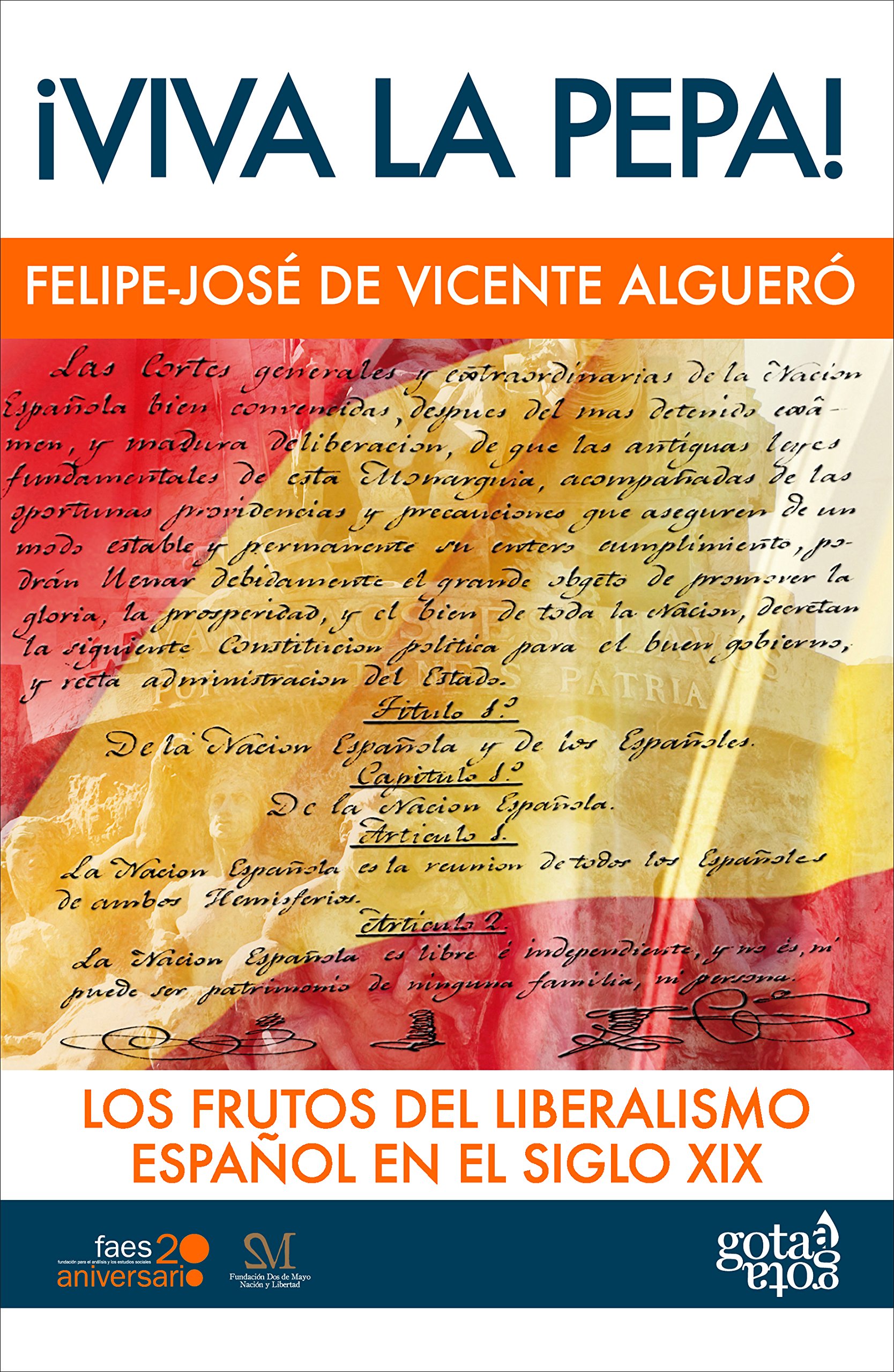 Liberalismo español siglo XIX : ouvrage critique ¡Viva la Pepa! broché en langue espagnole