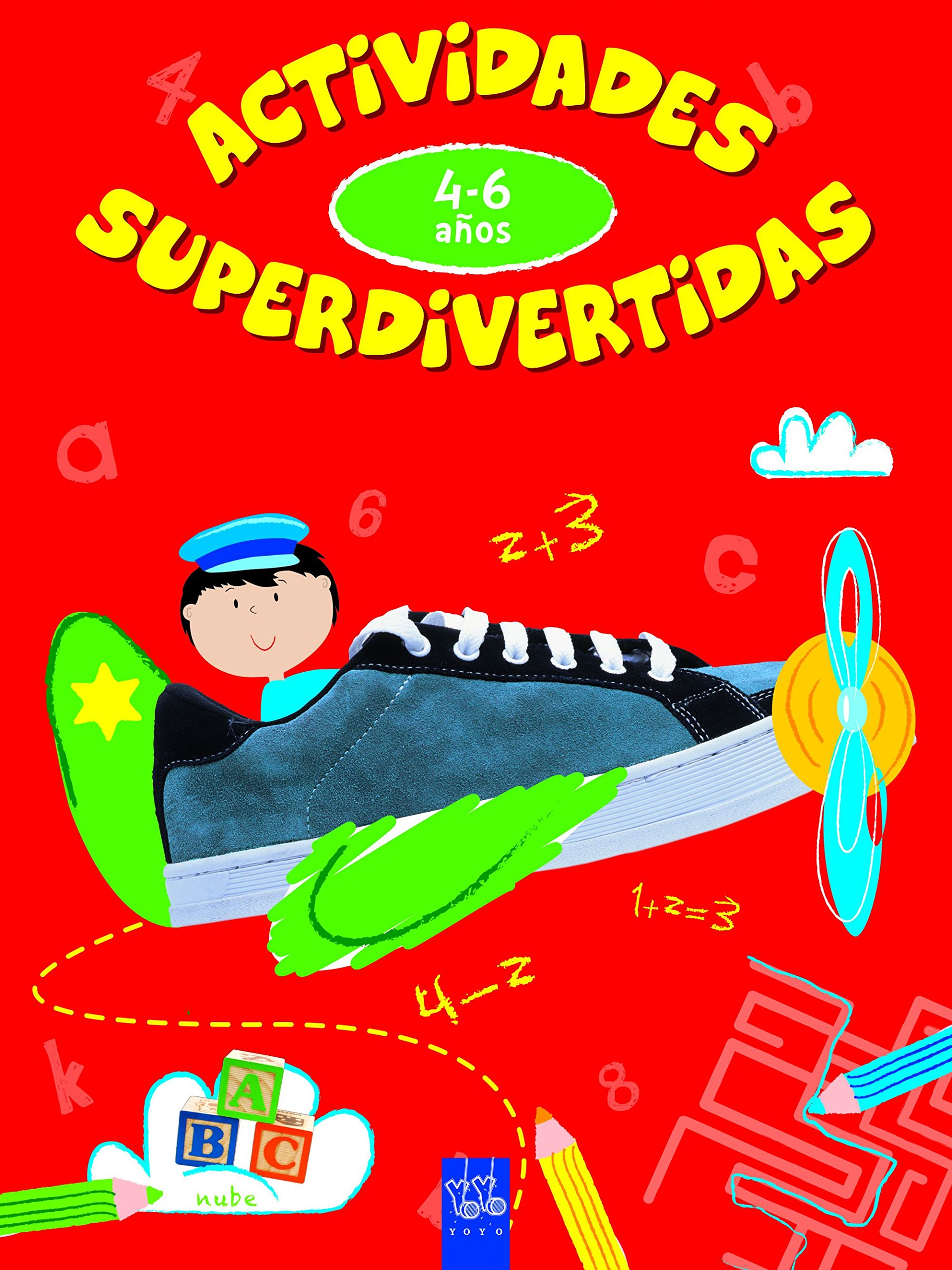Actividades superdivertidas. 4-6 años: ABC-Números-Conceptos-Lógica