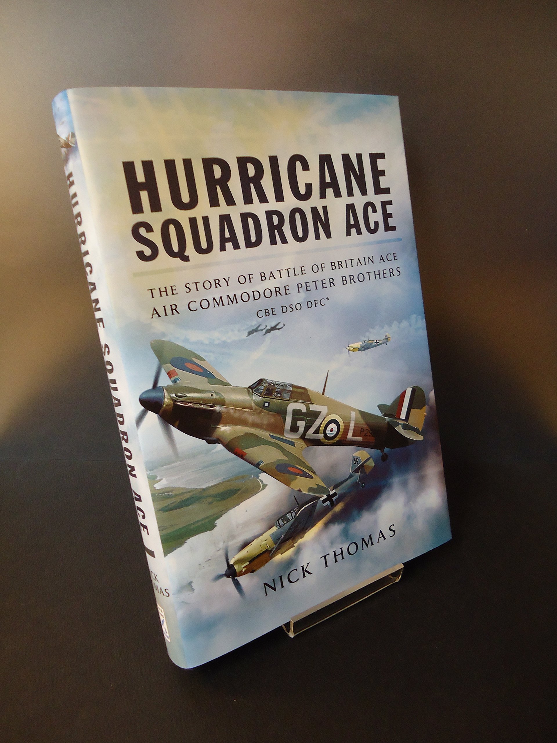 Hurricane Squadron Ace: The Story of Battle of . Thomas**